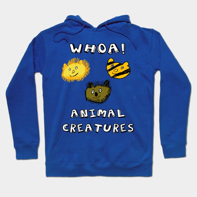 WHOA! Animal Creatures! Hoodie by BradyRain